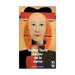Le jeu de la dame de Wlater Tevis